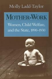 Cover of: Mother-Work by Molly Ladd-Taylor