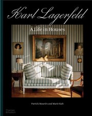 Cover of: Karl Lagerfeld a Life in Houses by Patrick Mauriès, Marie Kalt, Patrick Mauriès, Marie Kalt