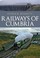 Cover of: Railways of Cumbria