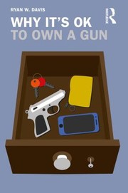 Cover of: Why It's Ok to Own a Gun