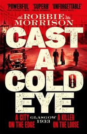 Cover of: Cast a Cold Eye by Robbie Morrison, Robbie Morrison