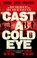 Cover of: Cast a Cold Eye