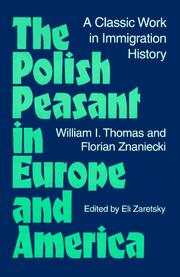 The Polish peasant in Europe and America by William Isaac Thomas