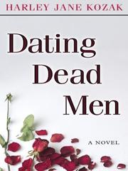 Cover of: Dating dead men | Harley Jane Kozak