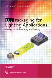 LED packaging for lighting applications by S. Liu