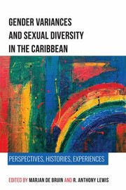 Cover of: Gender Variances and Sexual Diversity in the Caribbean: Perspectives, Histories, Experiences