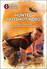 Cover of: Hunted Hotshot Hero