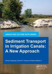 Cover of: Sediment transport in irrigation canals: a new approach