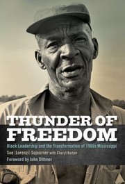 Cover of: Thunder of Freedom: Black Leadership and the Transformation of 1960s Mississippi