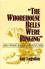 Cover of: The Whorehouse Bells Were Ringing and Other Songs Cowboys Sing (Music in American Life)