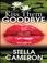 Cover of: Kiss them goodbye