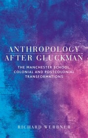 Cover of: Anthropology after Gluckman by Richard Werbner, Richard Werbner