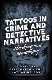 Cover of Tattoos in Crime and Detective Narratives by kate watson,katharine cox