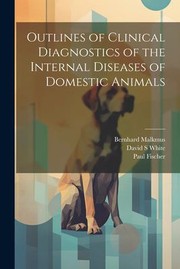 Cover of: Outlines of Clinical Diagnostics of the Internal Diseases of Domestic Animals