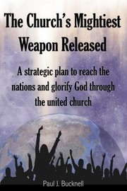 Front cover of Church's Mightiest Weapon Released by Paul Bucknell