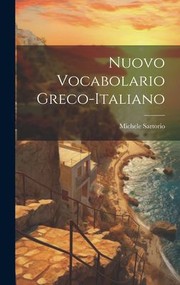 Cover of: Nuovo Vocabolario Greco-Italiano by Michele Sartorio, Michele Sartorio