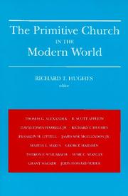 The primitive church in the modern world by Richard T. Hughes