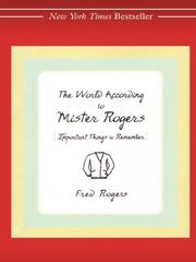 Cover of: The World According To Mister Rogers by Fred Rogers