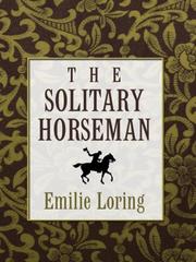 Cover of: The Solitary Horseman by Emilie Baker Loring