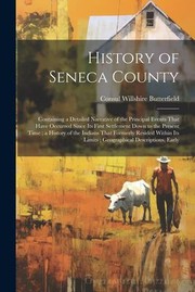 Cover of: History of Seneca County by Consul Willshire Butterfield