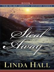 Cover of: Steal away | Linda Hall