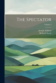 Cover of: Spectator; Volume 4