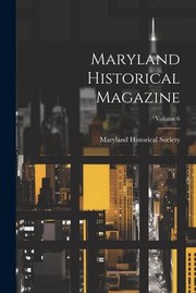 Cover of: Maryland Historical Magazine; Volume 6