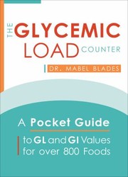 Cover of: Glycemic Load Counter: A Pocket Guide to GL and GI Values for over 800 Foods