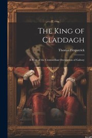 Cover of: King of Claddagh: A Story of the Cromwellian Occupation of Galway