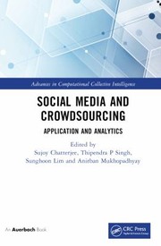 Cover of: Social Media and Crowdsourcing by Sujoy Chatterjee, Thipendra P. Singh, Sunghoon Lim, Anirban Mukhopadhyay