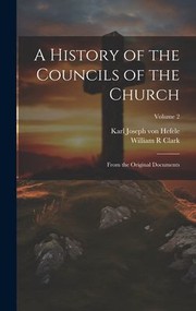 Cover of: History of the Councils of the Church: From the Original Documents; Volume 2