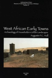 Cover of: West African Early Towns: Archaeology of Households in Urban Landscapes