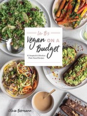 Cover of: Liv B's Vegan on a Budget: 115 Inspired and Affordable Plant-Based Recipes