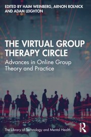 Cover of: Virtual Group Therapy Circle: Advances in Online Group Theory and Practice