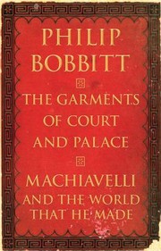 Cover of: Garments of Court and Palace: Machiavelli and the World That He Made