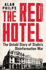 Cover of: Red Hotel: The Untold Story of Stalin S Disinformation War