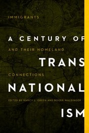 Cover of: Century of Transnationalism: Immigrants and Their Homeland Connections