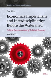 Cover of: Economics Imperialism and Interdisciplinarity : Before the Watershed: Critical Reconstructions of Political Economy, Volume 1