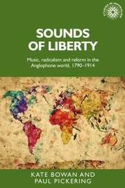 Sounds of Liberty by Paul Pickering, Kate Bowan