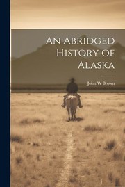 Cover of: Abridged History of Alaska