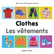 Cover of: My First Bilingual Book-Clothes (English-French)