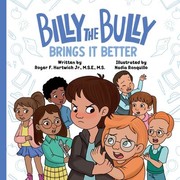 Billy the Bully Brings It Better by Hartwich, Roger, Jr.