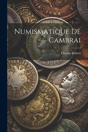 Cover of: Numismatique de Cambrai