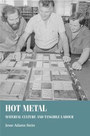 Cover of: Hot Metal: Material Culture and Tangible Labour