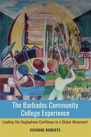 Cover of: Barbados Community College Experience: Leading the Anglophone Caribbean in a Global Movement