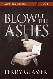 Cover of: Blow up the Ashes: American Mayhem Vol. 2