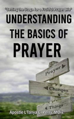 Understanding the Basics of Prayer