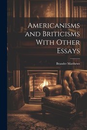 Cover of: Americanisms and Briticisms with Other Essays