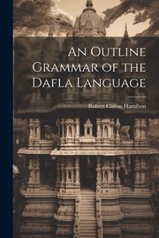 Cover of: Outline Grammar of the Dafla Language