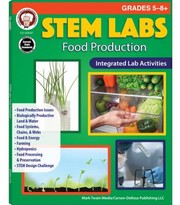 Cover of: STEM Labs: Food Production Workbook, Grades 5 - 12